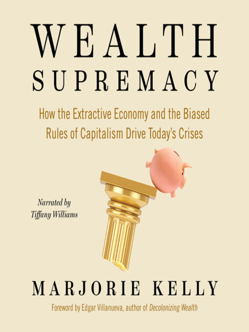 Title details for Wealth Supremacy by Marjorie Kelly - Available